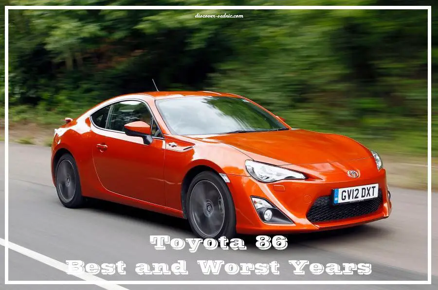 Toyota 86 Best and Worst Years