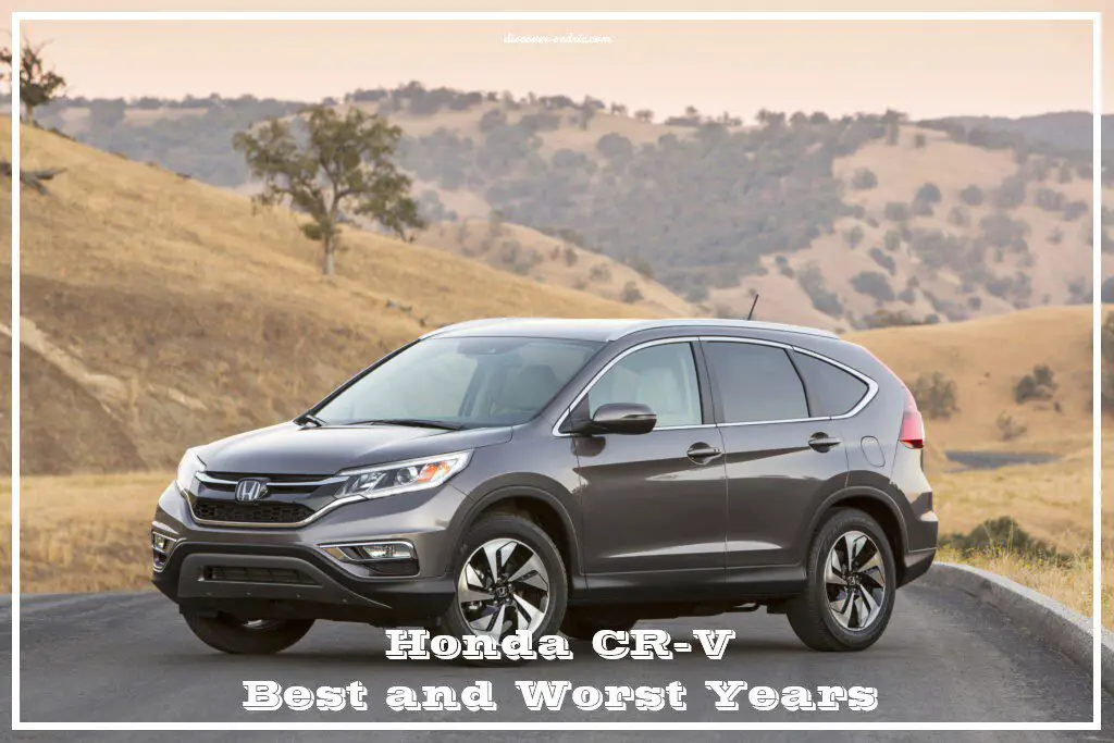 Honda CR-V Best and Worst Years