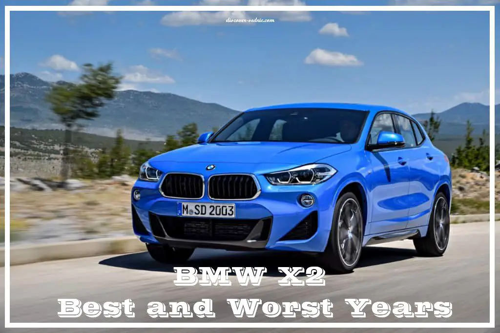 BMW X2 Best and Worst Years