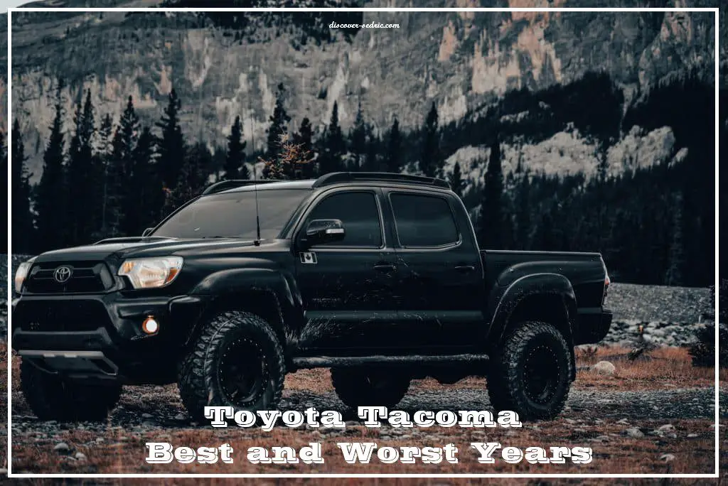 Toyota Tacoma Best and Worst Years